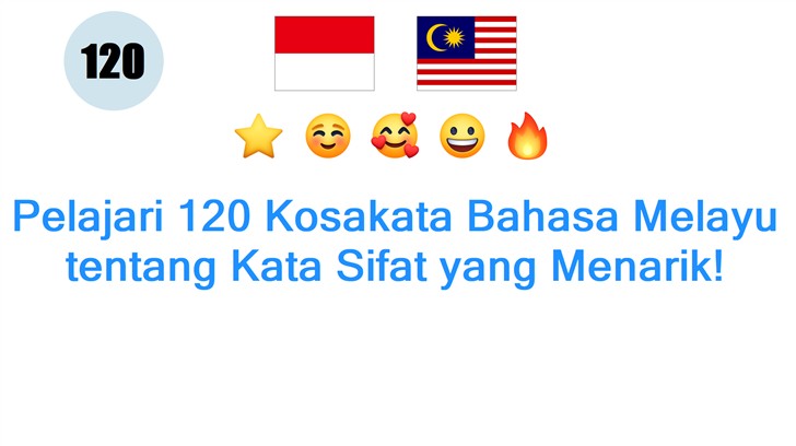 Pelajari 120 Kosakata Bahasa Melayu tentang Kata Sifat yang Menarik!